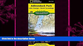 complete  Lake George, Great Sacandaga: Adirondack Park (National Geographic Trails Illustrated Map)