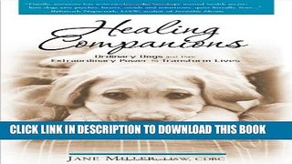 [PDF] Healing Companions: Ordinary Dogs and Their Extraordinary Power to Transform Lives Popular