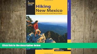 there is  Hiking New Mexico: A Guide To 95 Of The State s Greatest Hiking Adventures (State