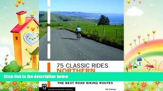 behold  75 Classic Rides Northern California: The Best Road Biking Routes
