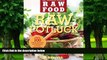 Big Deals  Raw Potluck: Over 100 Simply Delicious Raw Dishes for Everyday Entertaining (The