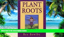 Big Deals  Plant Roots: 101 Reasons Why the Human Diet Is Rooted Exclusively In Plants  Free Full