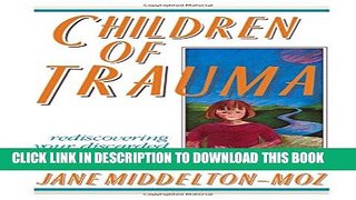 [PDF] Children of Trauma: Rediscovering Your Discarded Self Popular Online