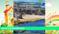 there is  Flyfisher s Guide to California