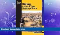 READ book  Hiking Joshua Tree National Park: 38 Day And Overnight Hikes (Regional Hiking Series)
