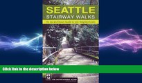 behold  Seattle Stairway Walks: An Up-and-Down Guide to City Neighborhoods