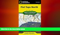 behold  Flat Tops North (National Geographic Trails Illustrated Map)