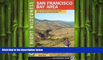 behold  One Night Wilderness: San Francisco Bay Area: Quick and Convenient Backpacking Trips