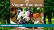 Big Deals  Vegan: 72 Simple and Delicious Vegan Recipes (vegan, vegan recipes, vegan cookbook,