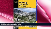 different   Hiking the Sierra Nevada: A Guide To The Area s Greatest Hiking Adventures (Regional