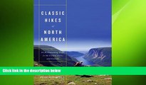 there is  Classic Hikes of North America: 25 Breathtaking Treks in the United States and Canada