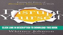[PDF] Disrupt Yourself: Putting the Power of Disruptive Innovation to Work Popular Collection