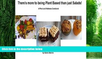 Big Deals  There s More to Being Plant Based than just Salads! (Plant and Wellness Series Book 1)