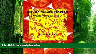 Big Deals  Becoming Vegetarian - One Woman s Experience  Best Seller Books Most Wanted