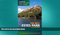 there is  Best Estes Park Hikes: Twenty of the Best Hikes Near Estes Park, Colorado (Colorado