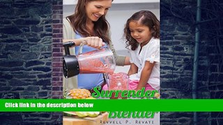 Big Deals  Surrender to the Blender: Based on a Living-Food Lifestyle  Free Full Read Most Wanted