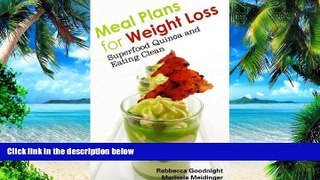 Big Deals  Meal Plans for Weight Loss: Superfood Quinoa and E  Best Seller Books Best Seller