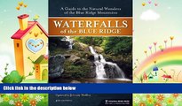 different   Waterfalls of the Blue Ridge: A Hiking Guide to the Cascades of the Blue Ridge