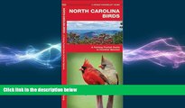 there is  North Carolina Birds: A Folding Pocket Guide to Familiar Species (Pocket Naturalist