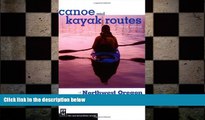 different   Canoe and Kayak Routes of Northwest Oregon: Including Southwest Washington