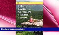 behold  Hiking North Carolina s National Forests: 50 Can t-Miss Trail Adventures in the Pisgah,