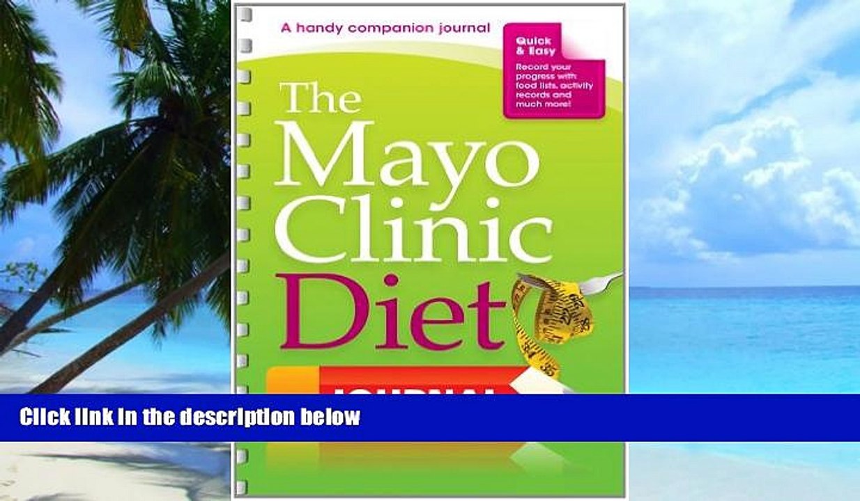 Big Deals  The Mayo Clinic Diet Journal: A handy companion journal  Free Full Read Most Wanted