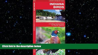 READ book  Indiana Birds: A Folding Pocket Guide to Familiar Species (Pocket Naturalist Guide