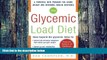 Big Deals  The Glycemic-Load Diet: A powerful new program for losing weight and reversing insulin