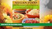 READ FREE FULL  Enjoy Vegan Food: The 7 Step Essential Guide To Vegan Eating + Living A Vegan