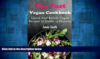 READ FREE FULL  Quick Vegan Recipes: Quick And Fresh Vegan Recipes You Can Make In 15 Minutes Or