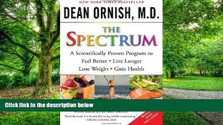 Big Deals  The Spectrum: A Scientifically Proven Program to Feel Better, Live Longer, Lose Weight,