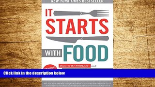 Must Have  It Starts With Food: Discover the Whole30 and Change Your Life in Unexpected Ways