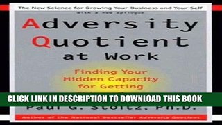 [PDF] Adversity Quotient  Work: Finding Your Hidden Capacity For Getting Things Done Popular