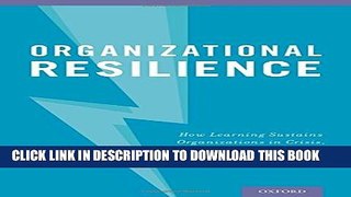[PDF] Organizational Resilience: How Learning Sustains Organizations in Crisis, Disaster, and