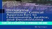 [PDF] Occupying Disability: Critical Approaches to Community, Justice, and Decolonizing Disability