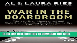 [PDF] War In The Boardroom: Why Left-Brain Management and Right-Brain Marketing Don t See