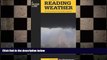 READ book  Reading Weather: The Field Guide To Forecasting The Weather (Falcon Guides)  BOOK