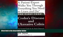 READ FREE FULL  The First Year: Crohn s Disease and Ulcerative Colitis: An Essential Guide for