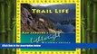 complete  Trail Life: Ray Jardine s Lightweight Backpacking