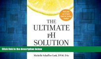Full [PDF] Downlaod  The Ultimate pH Solution: Balance Your Body Chemistry to Prevent Disease and
