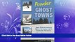 there is  Powder Ghost Towns: Epic Backcountry Runs in Colorado s Lost Ski Resorts
