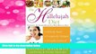 Must Have  The Hallelujah Diet : Experience the Optimal Health You Were Meant to Have  READ Ebook