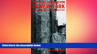 FREE DOWNLOAD  Beat Generation in New York: A Walking Tour of Jack Kerouac s City READ ONLINE