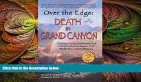 behold  Over The Edge: Death in Grand Canyon, Newly Expanded 10th Anniversary Edition