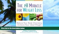 Big Deals  The pH Miracle for Weight Loss: Balance Your Body Chemistry, Achieve Your Ideal Weight