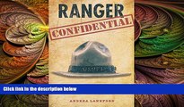 behold  Ranger Confidential: Living, Working, And Dying In The National Parks