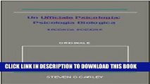 [PDF] Un Ufficiale Psicologia: Psicologia Biologica (Italian Edition) Full Colection