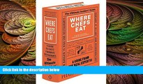 there is  Where Chefs Eat: A Guide to Chefs  Favorite Restaurants (2015)