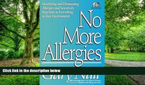 Big Deals  No More Allergies: Identifying and Eliminating Allergies and Sensitivity Reactions to