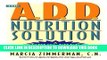 [PDF] The A.D.D. Nutrition Solution: A Drug-Free 30 Day Plan Popular Colection